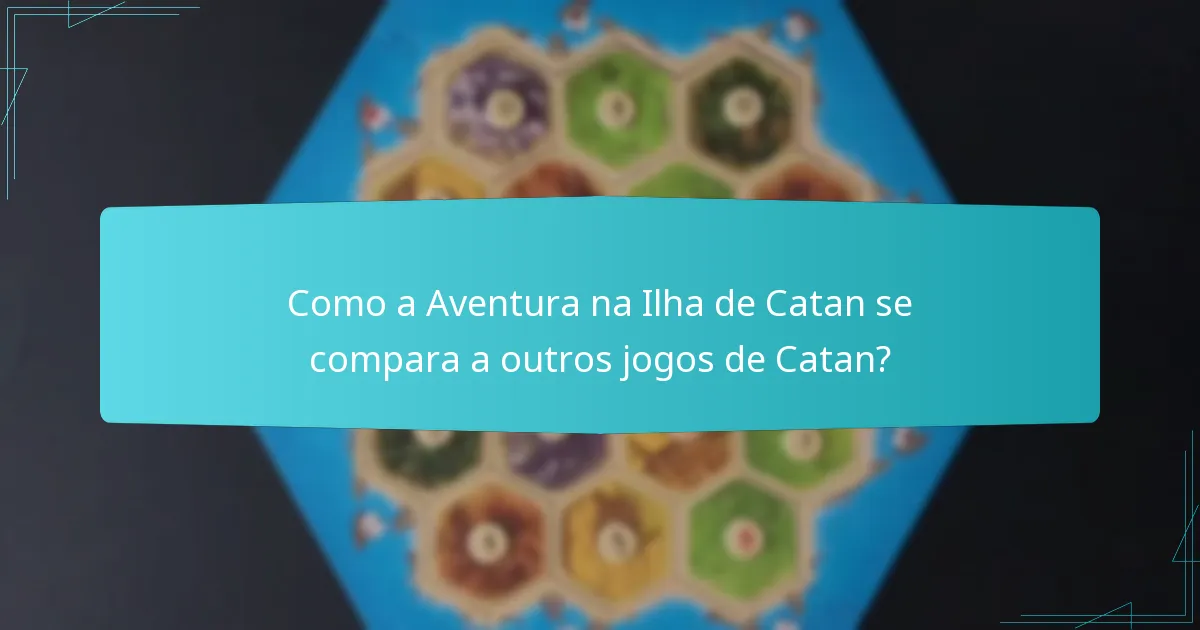 Como funcionam as dinâmicas entre os jogadores na Aventura na Ilha de Catan?