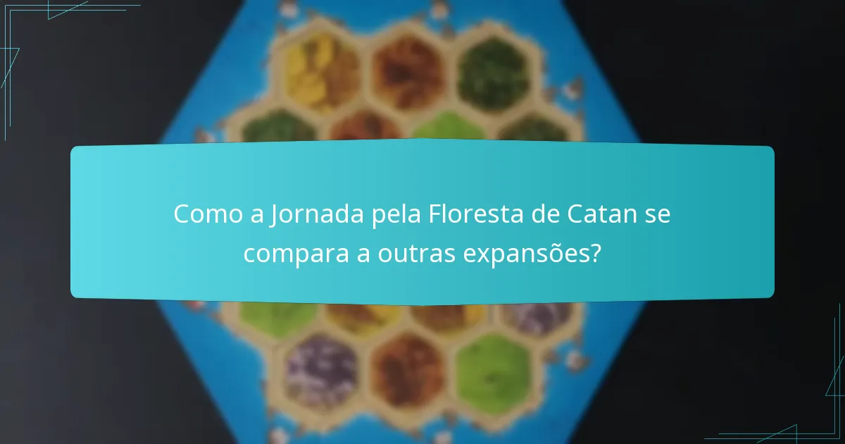 Como podem os jogadores expandir as suas oportunidades na Jornada pela Floresta de Catan?