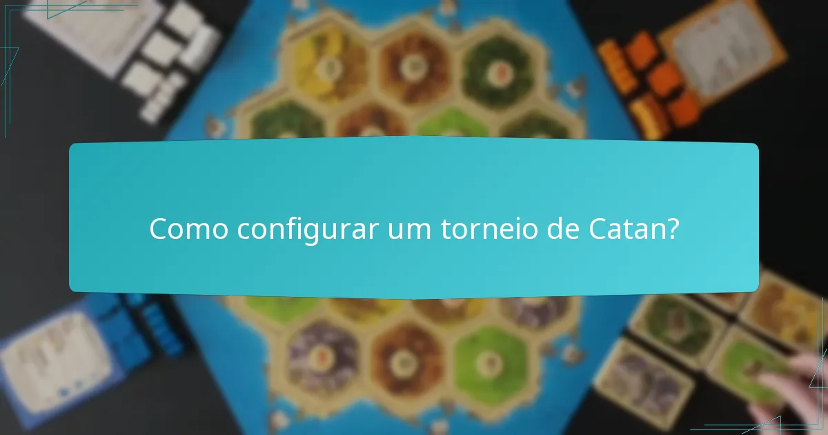 Como configurar um torneio de Catan?