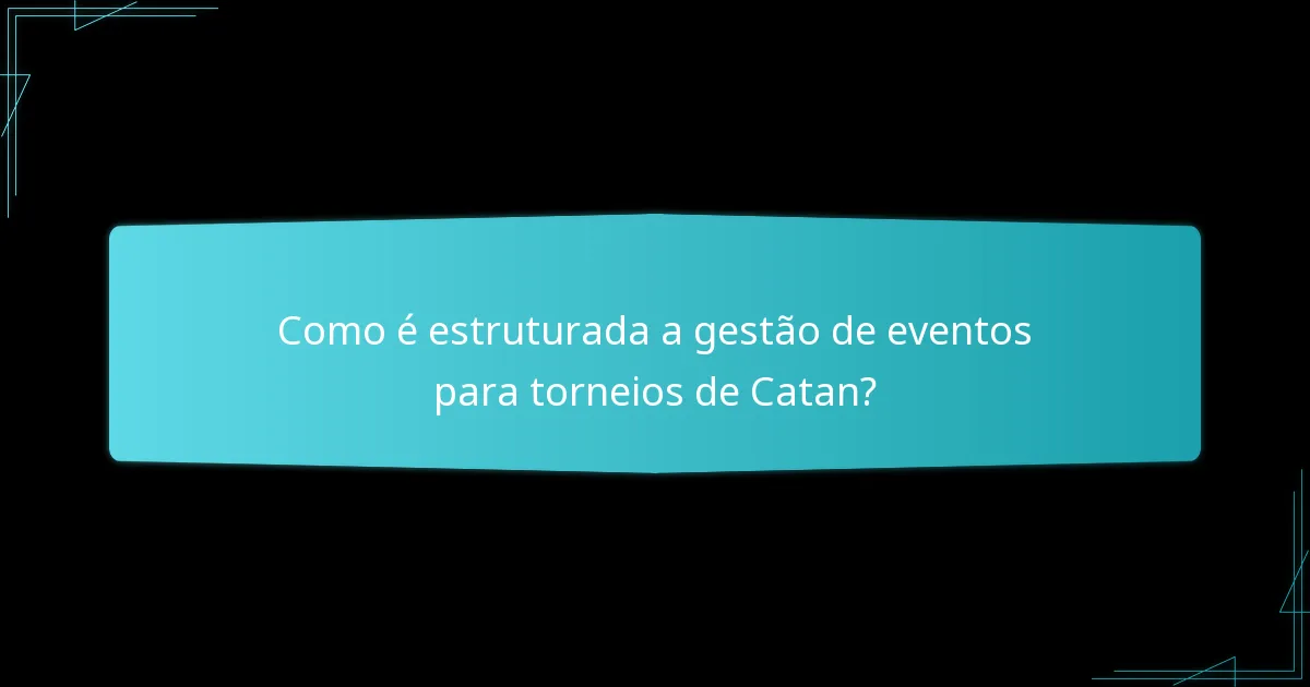 Quais regras de elegibilidade se aplicam aos participantes dos torneios de Catan?