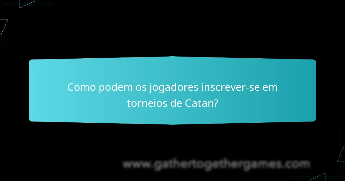 Quais são as estratégias eficazes para promover torneios de Catan?