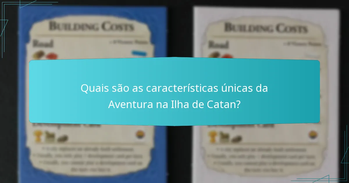 Como a Aventura na Ilha de Catan se compara a outros jogos de Catan?