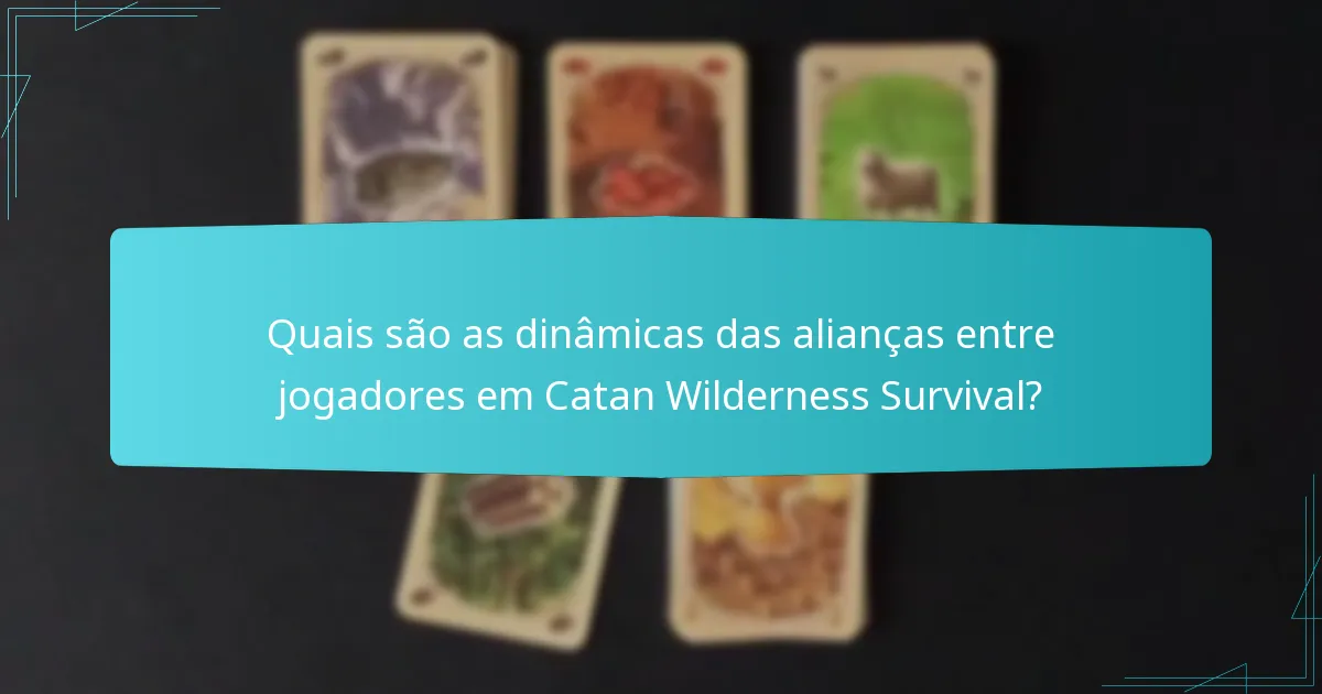 Quais são as armadilhas comuns no jogo Catan Wilderness Survival?