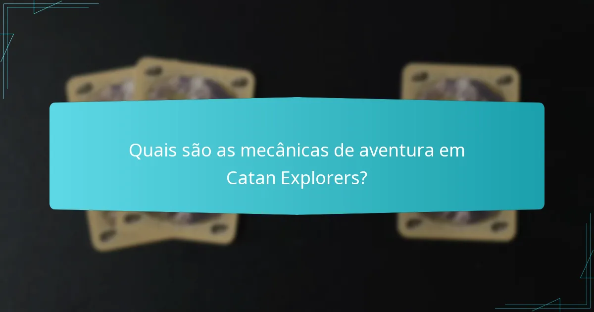 Onde posso comprar Catan Explorers e materiais relacionados?